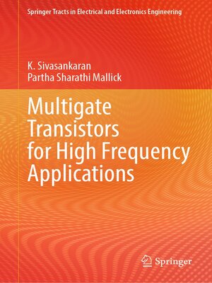 cover image of Multigate Transistors for High Frequency Applications